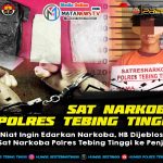 Niat Ingin Edarkan Narkoba, HB Dijebloskan Sat Narkoba Polres Tebing Tinggi ke Penjara 