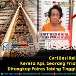 Beraninya! Pria Tebing Tinggi Nekat Curi Besi Rel Kereta Api Demi Keuntungan Pribad
