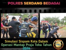 Simulasi Sispam Kota Digelar di Polres Sergai dalam Rangka Operasi Mantap Praja Toba 2024