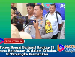 Polres Sergai Berhasil Ungkap 13 Kasus Kejahatan 3C dalam Sebulan, 18 Tersangka Diamankan