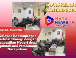 Kalapas Rantauprapat Perkuat Sinergi dengan Pengadilan Negeri demi Optimalisasi Pembinaan Narapidana
