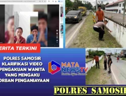 Polres Samosir Klarifikasi Video Pengakuan Wanita yang Mengaku Korban Penganiayaan