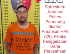 Satreskrim Jatanras Polres Pematang Siantar Amankan Pelaku Penggelapan Dana Perusahaan sebesar Rp 29.356.000,-
