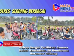 Polres Sergai Tertibkan Asmara Subuh Ramadhan, 56 Kendaraan Bermotor Ditilang