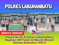 Polsek Na IX-X Polres Labuhanbatu Bagikan 100 Takjil di Masjid-Masjid Selama Ramadan 1446 H