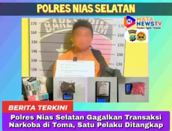 Polres Nias Selatan Gagalkan Transaksi Narkoba di Toma, Satu Pelaku Ditangkap