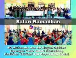 SD Muhasaba dan SD Negeri 095213 Sipangah Gelar Safari Ramadhan, Hadirkan Edukasi dan Kepedulian Sosial