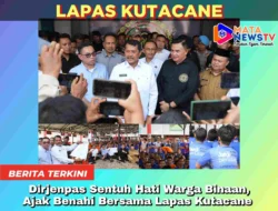 Dirjenpas Sentuh Hati Warga Binaan, Ajak Benahi Bersama Lapas Kutacane