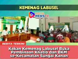 Kakan Kemenag Labusel Buka Pembinaan Khatib dan BKM se-Kecamatan Sungai Kanan