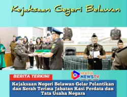 Kejaksaan Negeri Belawan Gelar Pelantikan dan Serah Terima Jabatan Kasi Perdata dan Tata Usaha Negara