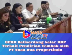DPRD Deliserdang Gelar RDP Terkait Pendirian Tembok oleh PT Nusa Dua Propertindo  6