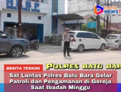 Sat Lantas Polres Batu Bara Gelar Patroli dan Pengamanan di Gereja Saat Ibadah Minggu