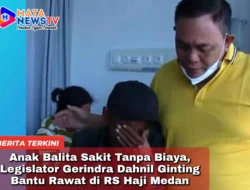 Anak Balita Sakit Tanpa Biaya, Legislator Gerindra Dahnil Ginting Bantu Rawat di RS Haji Medan