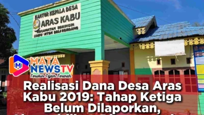 Laporan Dana Desa Aras Kabu Tahap Ketiga Belum Jelas, Warga Pertanyakan Transparansi