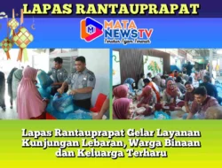 Lapas Rantauprapat Gelar Layanan Kunjungan Lebaran, Warga Binaan dan Keluarga Terharu