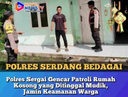 Polres Sergai Gencar Patroli Rumah Kosong yang Ditinggal Mudik, Jamin Keamanan Warga