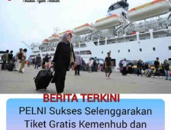 Angkutan Lebaran Selesai, PELNI Sukses Selenggarakan Tiket Gratis Kemenhub dan Mudik Gratis BUMN