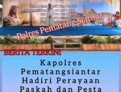 Kapolres Pematangsiantar Hadiri Perayaan Paskah dan Pesta Pembangunan Gereja Paroki ST. Fransiskus Assisi