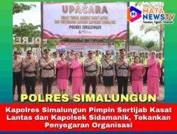 Kapolres Simalungun Pimpin Sertijab Kasat Lantas dan Kapolsek Sidamanik, Tekankan Penyegaran Organisasi