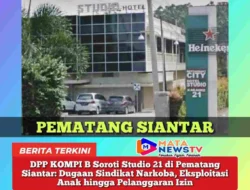 DPP KOMPI B Soroti Studio 21 di Pematang Siantar: Dugaan Sindikat Narkoba, Eksploitasi Anak hingga Pelanggaran Izin