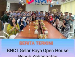 Kentalnya Kebersamaan, BNCT Gelar Raya Open House Penuh Kehangatan
