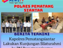 Kapolres Pematangsiantar Lakukan Kunjungan Silaturahmi ke PN Pematangsiantar