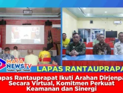 Lapas Rantauprapat Ikuti Arahan Dirjenpas Secara Virtual, Komitmen Perkuat Keamanan dan Sinergi