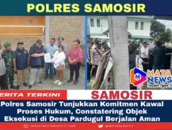 Polres Samosir Tunjukkan Komitmen Kawal Proses Hukum, Constatering Objek Eksekusi di Desa Pardugul Berjalan Aman
