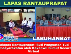 Kalapas Rantauprapat Ikuti Penguatan Tusi Pemasyarakatan oleh Kakanwil Sumut Secara Virtual