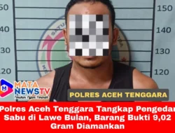 Polres Aceh Tenggara Tangkap Pengedar Sabu di Lawe Bulan, Barang Bukti 9,02 Gram Diamankan