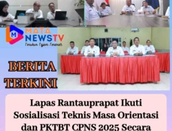 Lapas Rantauprapat Ikuti Sosialisasi Teknis Masa Orientasi dan PKTBT CPNS 2025 Secara Virtual