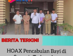 HOAX Pencabulan Bayi Di Samosir Terbongkar :  “Polres Samosir Pastikan Tidak Ada Unsur Kejahatan”