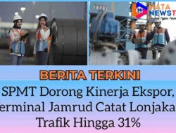 SPMT Dorong Kinerja Ekspor, Terminal Jamrud Catat Lonjakan Trafik Hingga 31%