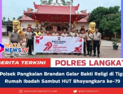 Polsek Pangkalan Brandan Gelar Bakti Religi di Tiga Rumah Ibadah Sambut HUT Bhayangkara ke-79
