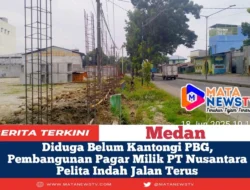 Diduga Belum Kantongi PBG, Pembangunan Pagar Milik PT Nusantara Pelita Indah Jalan Terus