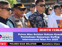 Polres Nias Selatan Sukses Kawal Pembukaan Kejuaraan Surfing Internasional Nias Pro 2025