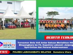 Turnamen Bola Voli Antar Satuan Meriahkan HUT Bhayangkara ke-79, Kapolres Labusel: Junjung Sportivitas dan Pererat Kebersamaan