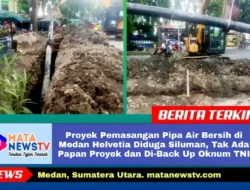 Proyek Pemasangan Pipa Air Bersih di Medan Helvetia Diduga Siluman, Tak Ada Papan Proyek dan Di-Back Up Oknum TNI