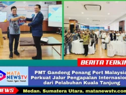 PMT Gandeng Penang Port Malaysia, Perkuat Jalur Pengapalan Internasional dari Pelabuhan Kuala Tanjung