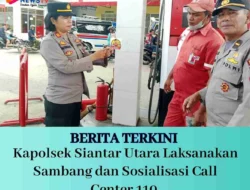 Kapolsek Siantar Utara Laksanakan Sambang dan Sosialisasi Call Center 110 di SPBU Sukadame
