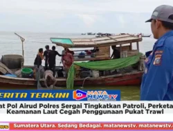 Sat Pol Airud Polres Sergai Tingkatkan Patroli, Perketat Keamanan Laut Cegah Penggunaan Pukat Trawl