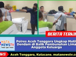 Polres Aceh Tenggara Ungkap Motif Dendam di Balik Pembunuhan Lima Anggota Keluarga