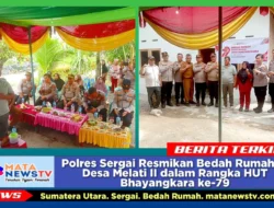 Polres Sergai Resmikan Bedah Rumah di Desa Melati II dalam Rangka HUT Bhayangkara ke-79