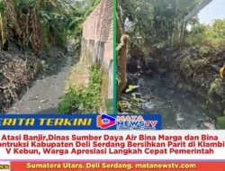 Atasi Banjir,Dinas Sumber Daya Air Bina Marga dan Bina Kontruksi Kabupaten Deli Serdang Bersihkan Parit di Klambir V Kebun, Warga Apresiasi Langkah Cepat Pemerintah