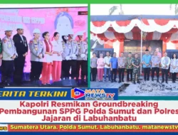 Kapolri Resmikan Groundbreaking Pembangunan SPPG Polda Sumut dan Polres Jajaran di Labuhanbatu