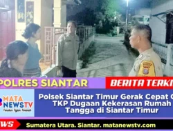 Polsek Siantar Timur Gerak Cepat Cek TKP Dugaan Kekerasan Rumah Tangga di Siantar Timur