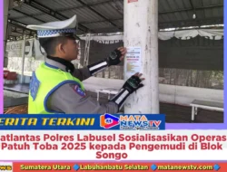 Satlantas Polres Labusel Sosialisasikan Operasi Patuh Toba 2025 kepada Pengemudi di Blok Songo