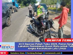 H+3 Operasi Patuh Toba 2025, Polres Sergai Lakukan Penindakan Kasat Mata untuk Tekan Angka Kecelakaan Lalu Lintas