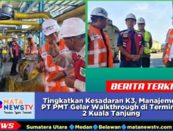 Tingkatkan Kesadaran K3, Manajemen PT PMT Gelar Walkthrough di Terminal 2 Kuala Tanjung