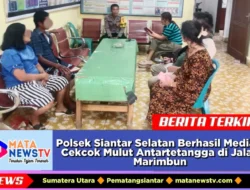 Polsek Siantar Selatan Berhasil Mediasi Cekcok Mulut Antartetangga di Jalan Marimbun